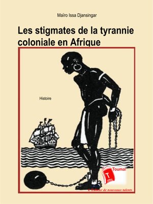 cover image of Les Stigmates De La Tyrannie Coloniale En Afrique